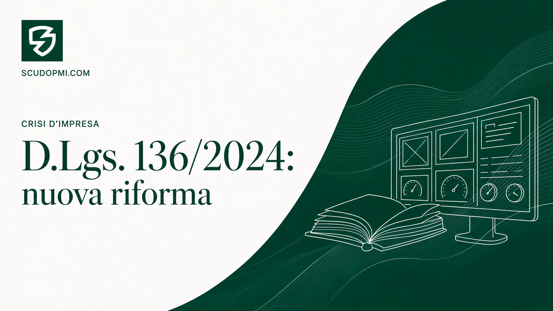 D.Lgs. 136/2024: nuova riforma del Codice della crisi d'impresa