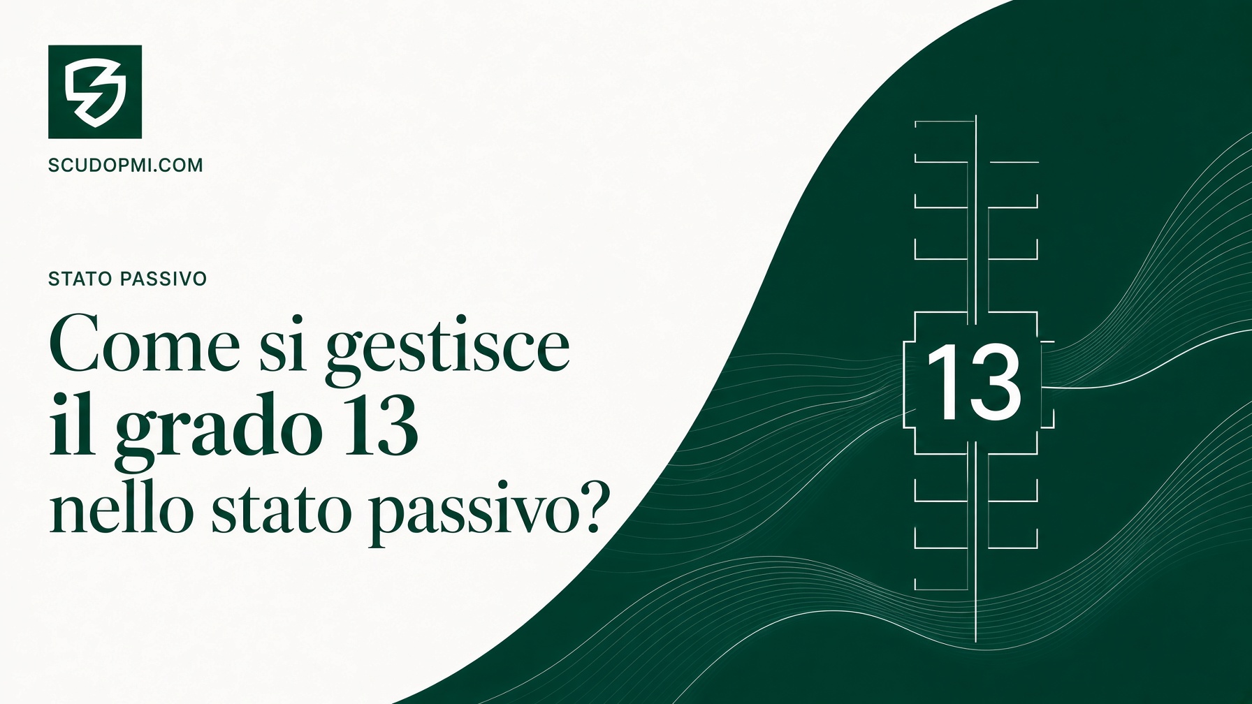 Come si gestisce il grado 13 nello stato passivo: crediti e collocazione